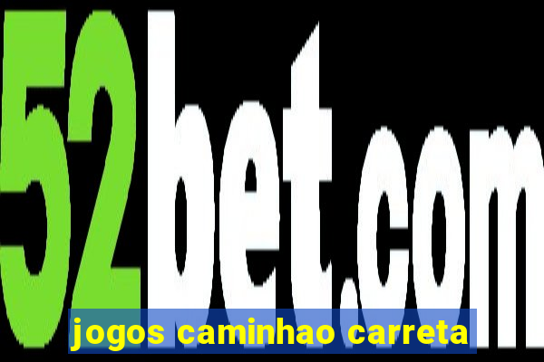 jogos caminhao carreta